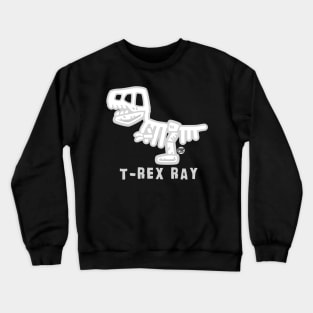 T REX RAY Crewneck Sweatshirt